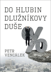 Vencálek, Petr - Do hlubin dlužníkovy duše