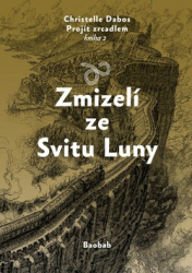 Dabos, Christelle - Zmizelí ze Svitu Luny