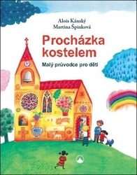 Špinková, Martina; Kánský, Alois - Procházka kostelem
