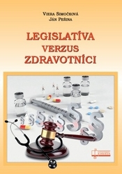 Simočková, Viera; Peřina, Ján - Legislatíva verzus zdravotníci