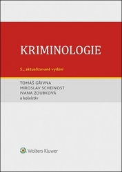 Gřivna, Tomáš; Scheinost, Miroslav; Zoubková, Ivana - Kriminologie