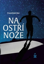 Bor, František - Na ostří nože