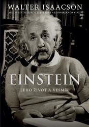 Isaacson, Walter - Einstein Jeho život a vesmír
