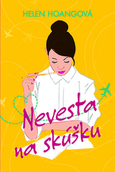 Hoang, Helen - Nevesta na skúšku