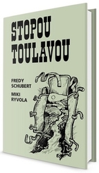 Schubert, Fredy; Ryvola, Miki - Stopou toulavou