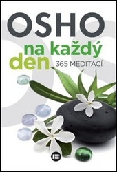 Osho, - Osho na každý den 365 meditací