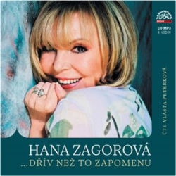 Zagorová, Hana - ... dřív než to zapomenu