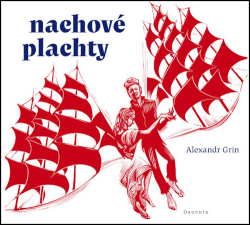 Grin, Alexandr - Nachové plachty