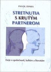 Dinka, Pavol - Stretnutia s krutým partnerom