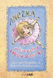 Pospíšilová, Zuzana - Anežka a kouzelná baletní sukýnka