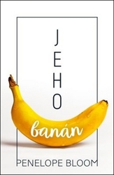 Bloom, Penelope - Jeho banán