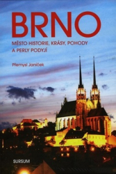 Janíček, Přemysl - Brno město historie, krásy, pohody a perly Podyjí