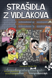 Klouda, Jan; Petříková, Renáta; Vaněček, Michal - Strašidla z Vidlákova