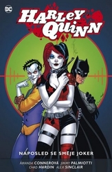 Conner, Amanda; Palmiotti, Jimmy; Hardin, Chad - Harley Quinn 5 Naposled se směje Joker