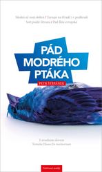 Štěpánek, Petr - Pád modrého ptáka