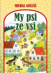 Gulyáš, Michal - My psi ze vsi