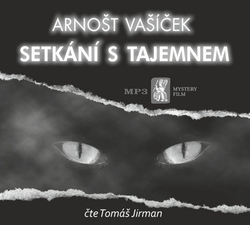 Vašíček, Arnošt; Jirman, Tomáš - Setkání s tajemnem