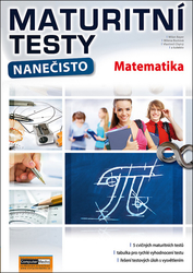 Bayer, Milan; Bustová, Milena; Chytrý, Vlastimil - Maturitní testy nanečisto Matematika