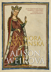 Weirová, Alison - Eleonora Akvitánská