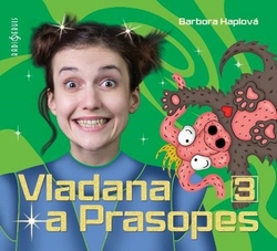 Haplová, Barbora; Dočkalová, Tereza - Vladana a Prasopes 3