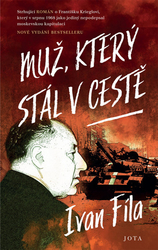 Fíla, Ivan - Muž, který stál v cestě