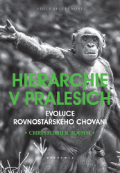 Boehm, Christopher - Hierarchie v pralesích