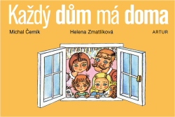 Černík, Michal; Zmatlíková, Helena - Každý dům má doma