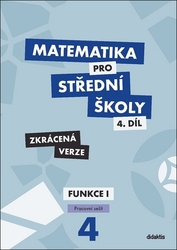 Králová, Magda; Navrátil, Milan - Matematika pro střední školy 4.díl Zkrácená verze