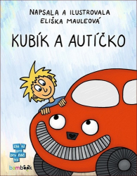 Mauleová, Eliška - Kubík a autíčko