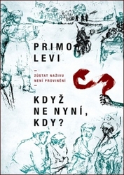 Levi, Primo - Když ne nyní, kdy?