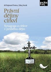 Tretera, Jiří Rajmund; Horák, Záboj - Právní dějiny církví