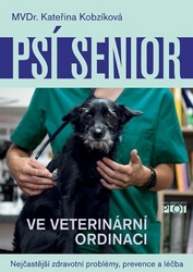 Kobzíková, Kateřina - Psí senior ve veterinární ordinaci