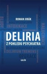 Jirák, Roman - Deliria z pohledu psychiatra