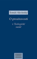 Akvinský, Tomáš - O prozíravosti v Teologické sumě