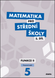 Kodejška, Čeněk; Ort, Jiří - Matematika pro střední školy 5.díl Pracovní sešit