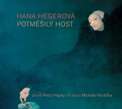 Hegerová, Hana; Horáček, Michal - Potměšilý host