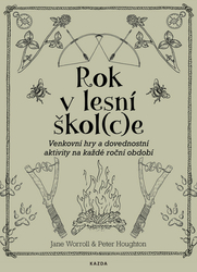 Houghton, Peter; Worroll, Jane - Rok v lesní škol(c)e