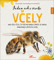 Gerstmeier, David; Götteová, Hannah; Miltenberger, Tobias - Jeden rok v živote včely