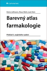 Lüllmann, Heinz; Mohr, Klaus; Hein, Lutz - Barevný atlas farmakologie