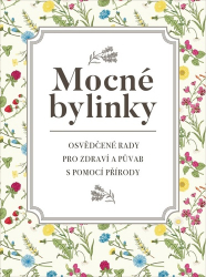 Garciová, Dagmar; Kukrál, Jan; Polcar, Pavel - Mocné bylinky