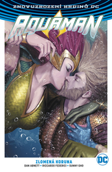 Abnett, Dan - Aquaman 5 Zlomená koruna