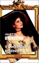 Benzoni, Juliette - V posteliach kráľovien