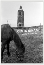 Mackiewicz, Józef - Cesta nikam