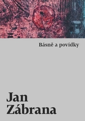 Zábrana, Jan - Básně a povídky
