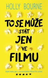 Bourne, Holly - To se může stát jen ve filmu