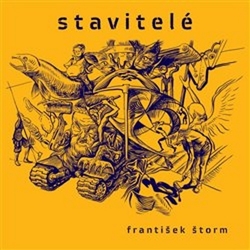 Štorm, František - Stavitelé