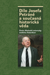Bůžek, Václav - Dílo Josefa Petráně a současná historická věda