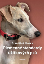 Horák, František - Plemenné standardy užitkových psů