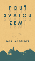 Langerová, Jana - Pouť svatou zemí