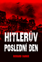 Dargie, Richard - Hitlerův poslední den